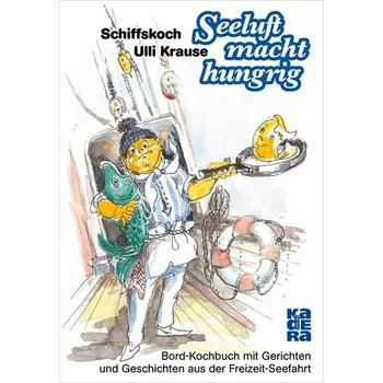 Seeluft macht hungrig - Krause, Ulli [DE] (2024, Firma, Kadera Verlag)
