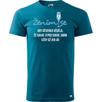 Pánská móda Pánské tričko s potiskem Žením se Velikost: 2XL, Barva trička: Petrolejová