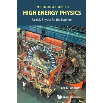 Introduction To High Energy Physics: Particle Physics For The Beginner (EN)