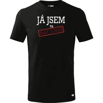 Dětské tričko s potiskem Ta fakt líná Velikost: 110 /4 roky, Barva trička: Černá