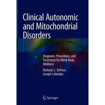Clinical Autonomic and Mitochondrial Disorders – Nicholas L. DePace,Joe Colombo (EN)