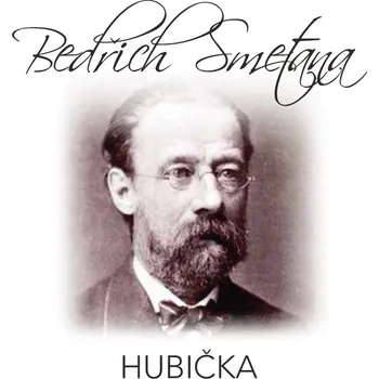 B. Smetana: Hubička