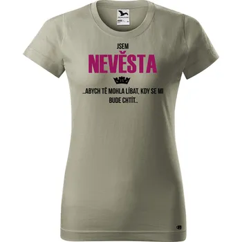 Dámské tričko s potiskem Jsem nevěsta Barva trička: Světlá khaki - 28, Velikost: XS