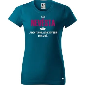 Dámské tričko Dámské tričko s potiskem Jsem nevěsta Barva trička: Petrolejová - 93, Velikost: XL