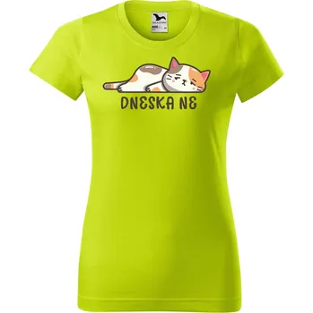 Dámské tričko Dámské tričko s potiskem Dneska ne Barva trička: Limetková - 62, Velikost: XS