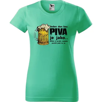 Dámské tričko Dámské tričko s potiskem Den bez piva Barva trička: Mátová - 95, Velikost: 2XL