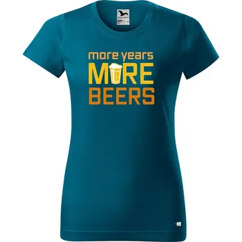Dámské tričko Dámské tričko s potiskem More beers Barva trička: Petrolejová - 93, Velikost: XS