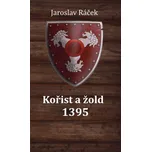 Kořist a žold 1395 - Jaroslav Ráček (2023, brožovaná)