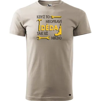 Pánské tričko Pánské tričko s potiskem Když to neopraví děda, tak nikdo.. Velikost: XS, Barva trička: Ledově šedá