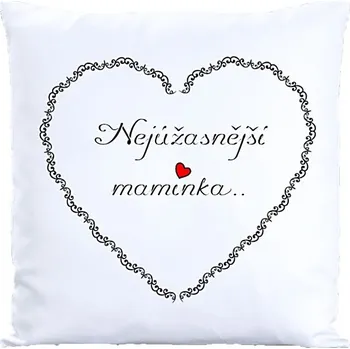 Dekorativní polštářek Dekorační polštář s potiskem pro nej maminku 40 x 40 cm Oboustranný tisk: NE