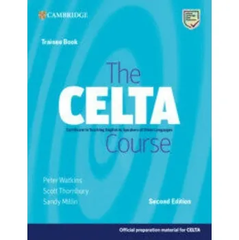 CELTA Course Trainee Book - Watkins, Peter;Thornbury, Scott;Millin, Sandy
