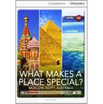 Anglický jazyk What Makes a Place Special? Moscow, Egypt, Australia Low Intermediate Book with Online Access - David Maule