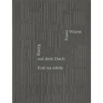 Poezie Král na střeše - Franz Wurm