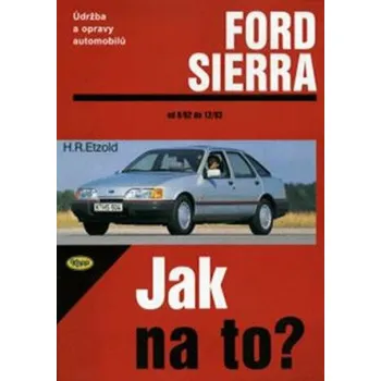 Technika Ford Sierra 6/82 - 2/93 - Jak na to? - 1. - Hans-Rüdiger Etzold
