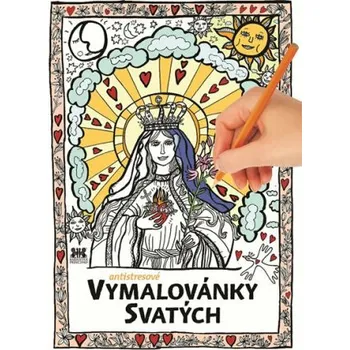 Antistresové omalovánky Antistresové vymalovánky svatých - Dora Lukášová
