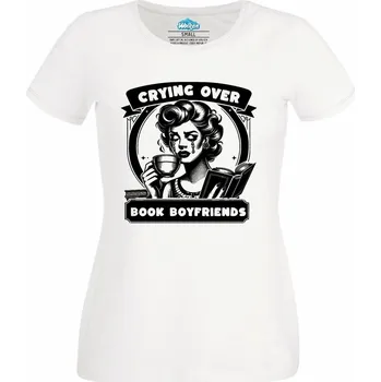 Dámské tričko Čtenářka se zlomeným srdcem Crying Over Book Boyfriends (Velikost: 4XL, Barva: Bílá)