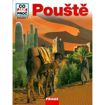 Encyklopedie Pouště - Co,Jak,Proč? - svazek 7 - Huber Hanke