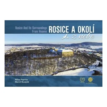 Rosice a okolí z nebe - Milan Paprčka