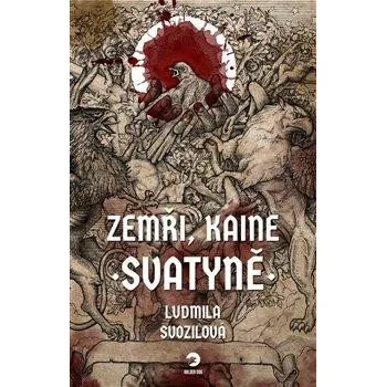 Zemři, Kaine: Svatyně - Ludmila Svozilová
