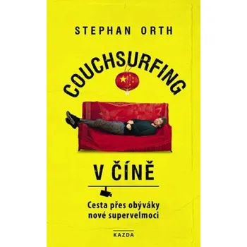 Couchsurfing v Číně - Stephan Orth