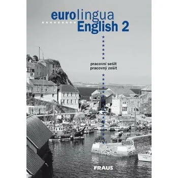 Anglický jazyk eurolingua English 2 - pracovní sešit