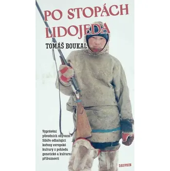 Po stopách lidojeda - Tomáš Boukal