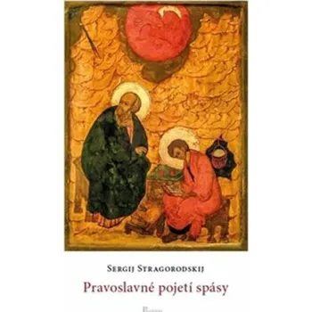 Pravoslavné pojetí spásy - Stragorodskij Ivan Nikolajevič