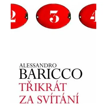 Třikrát za svítání - Alessandro Baricco