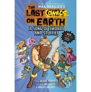 The Last Comics on Earth: A Song of Swords and Stuffies - Max Brallier HarperCollins Publishers