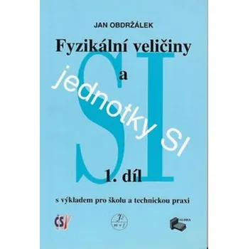 Fyzikální veličiny a jednotky SI -1.díl