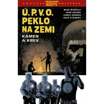 Komiks pro dospělé Ú.P.V.O. Peklo na zemi Kámen a krev (11) - John Arcudi, Mike Mignola