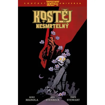 Komiks pro dospělé Kostěj Nesmrtelný (1) - Mike Mignola