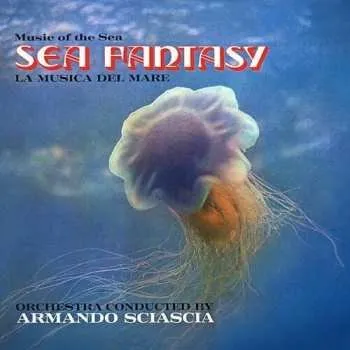 Zahraniční hudba LP Armando Sciascia: Sea Fantasy 2022