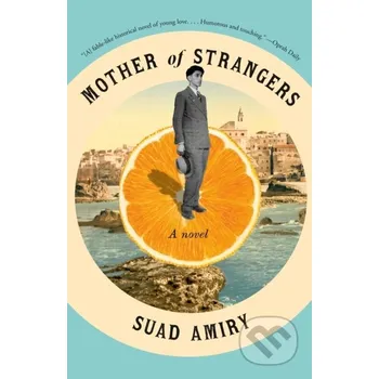 Beletrie pro dospělé Mother of Strangers - Suad Amiry Vintage Books