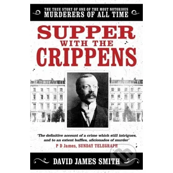 Beletrie pro dospělé Supper with the Crippens - David James Smith Slovart