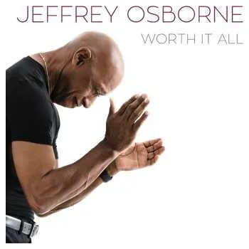 Zahraniční hudba CD Jeffrey Osborne: Worth It All 2018