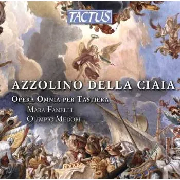 Zahraniční hudba 3CD Azzolino Bernardino Della Ciaja: Opera Omnia Per Tastiera (Complete Keyboard Works) 2016