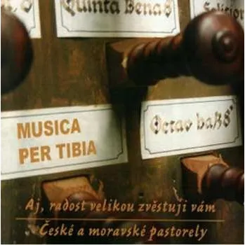 Zahraniční hudba CD Musica Per Tibia: Aj, Radost Velikou Zvěstuji Vám - České A Moravské Pastorely 2004