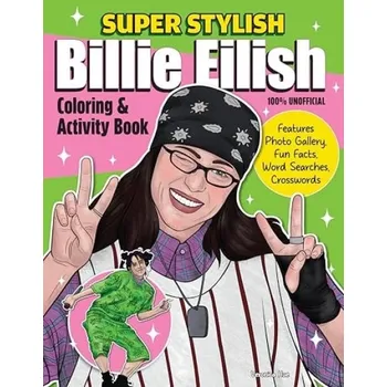 Super Stylish Billie Eilish Coloring & Activity Book - Moore, Ava