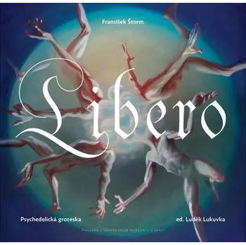Libero:luxPsychedelická groteska -…