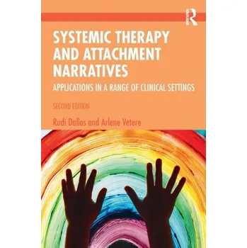 Systemic Therapy and Attachment Narratives - Dallos, Rudi; Draper, Ros