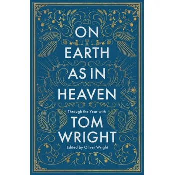 Kniha On Earth as in Heaven - Wright, Tom