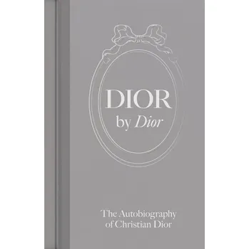 Umění Dior by Dior - Dior, Christian [EN] (2025, Firma, Abrams & Chronicle Books)
