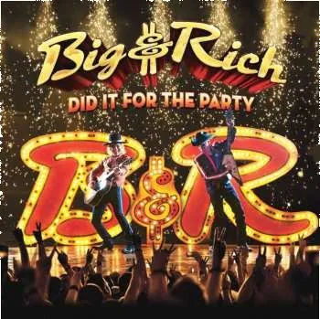 Zahraniční hudba CD Big & Rich: Did It For The Party 2017