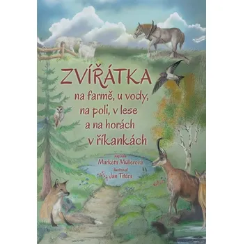 Zvířátka na farmě, u vody, na poli, v lese a na horách v říkankách