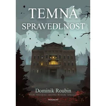 Kniha Temná spravedlnost - Dominik Roubin (E-Kniha)