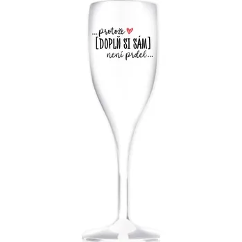Sklenice Personalizovaná sklenice na prosecco Protože [doplň si sám] není prdel