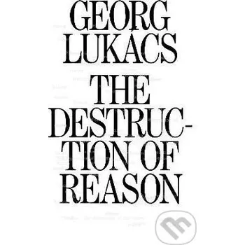 The Destruction of Reason - Georg Lukacs Verso