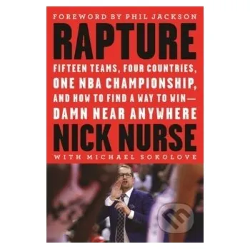 Rapture - Nick Nurse, Michael Sokolove Little, Brown