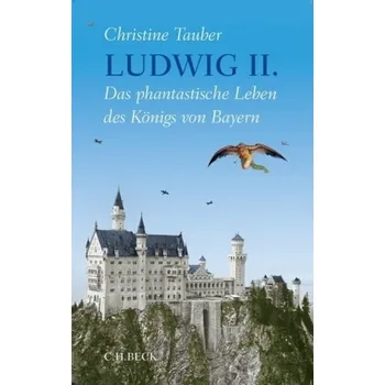 Ludwig II. - Tauber, Christine